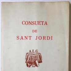 Libros de segunda mano: CONSUETA DE SANT JORDI. MIRACLE CATALA DEL SEGLE XIV. - [BIBLIOFILIA.]
