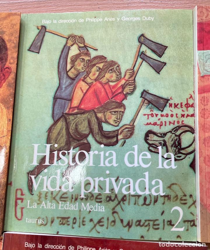 Libros de segunda mano: HISTORIA DE LA VIDA PRIVADA, 6 Volumenes, Taurus - Foto 2