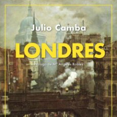 Libros de segunda mano: LONDRES. JULIO CAMBA.- NUEVO