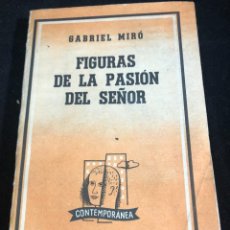 Libros de segunda mano: FIGURAS DE LA PASIÓN DEL SEÑOR GABRIEL MIRÓ EDITORIAL: LOSADA, 1959. Lote 257496110