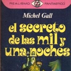 Livros em segunda mão: EL SECRETO DE LAS MIL Y UNA NOCHES - GALL, MICHEL - A-X-1524. Lote 257527705