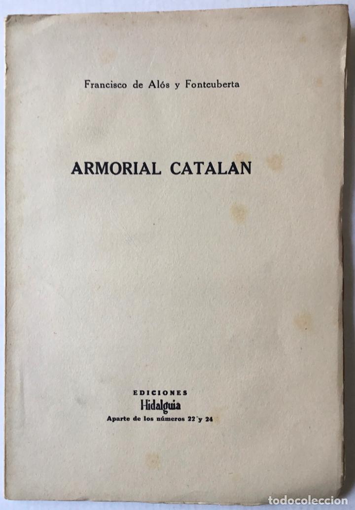 Libros de segunda mano: ARMER&Iacute;A CATALANA. - AL&Oacute;S DE FONTCUBERTA, Francisco. - Foto 1