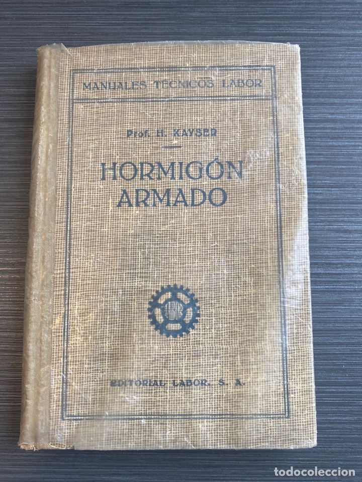 Libros de segunda mano: HORMIG&Oacute;N ARMADO - PROF. H KAYSER - ED. LABOR 1947 - Foto 1