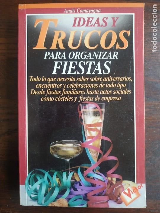 Gebrauchte B&uuml;cher: Ideas y trucos para organizar fiestas, las estrategias m&aacute;s singulares, divertidas y originales.