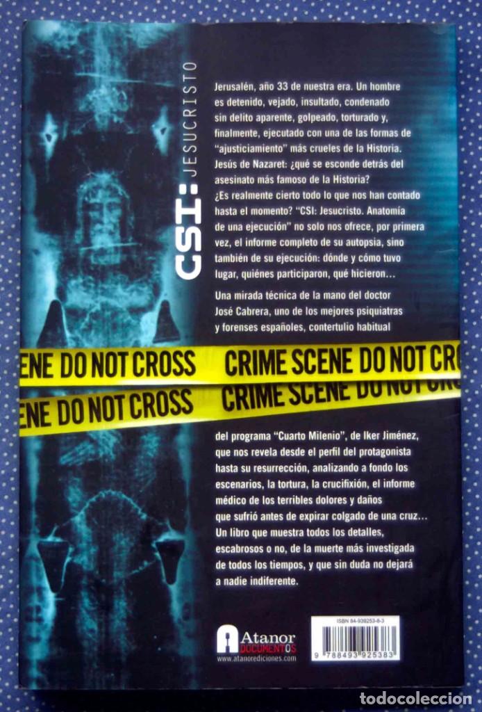 Libros de segunda mano: CSI: JESUCRISTO. ANATOM&Iacute;A DE UNA EJECUCI&Oacute;N - JOS&Eacute; CABRERA - Foto 2