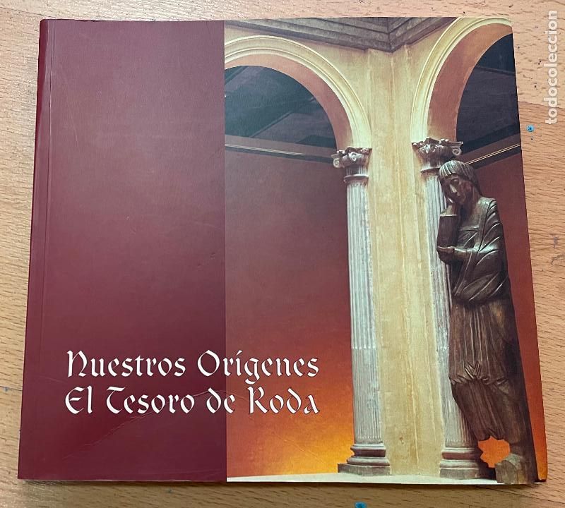 Libros de segunda mano: NUESTROS ORIGENES EL TESORO DE RODA Catalogo - Foto 1