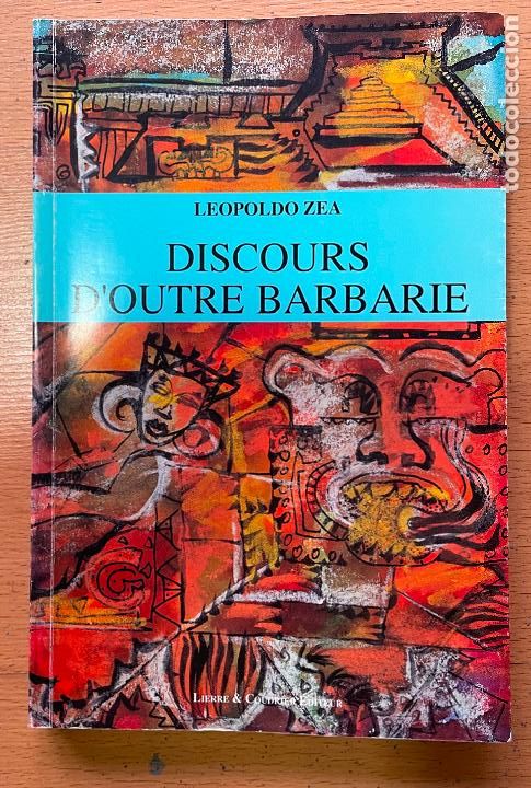 Libros de segunda mano: DISCOURS D&acute;OUTRE BARBARIE, Leopoldo Zea EN FRANCES - Foto 1