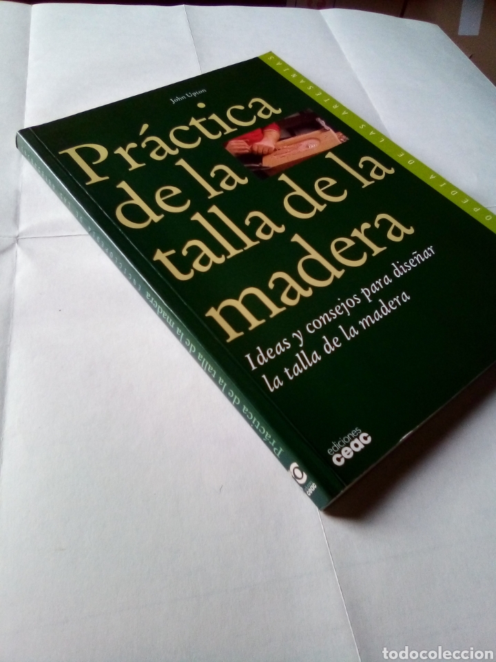 Libros de segunda mano: Pr&aacute;ctica de la talla de la madera John Upton enciclopedia de las artesan&iacute;as CEAC - Foto 2