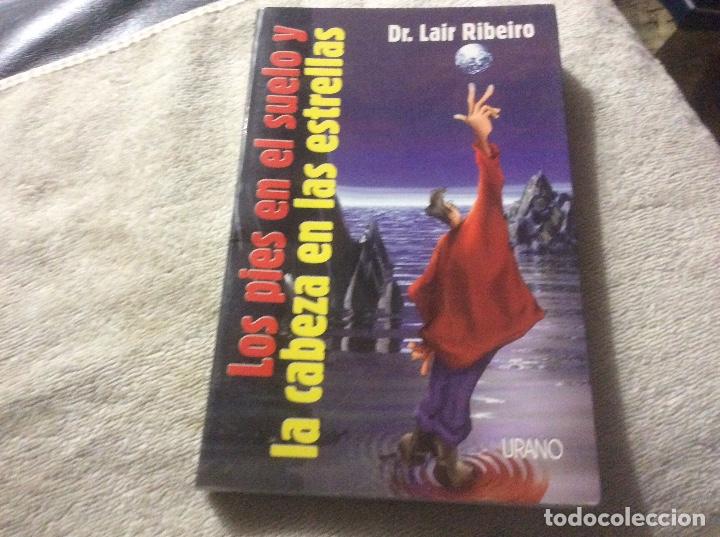 Livres d'occasion: LOS PIES EN EL SUELO , LA CABEZA EN LAS NUBES - DR.LAIR RIBEIRO