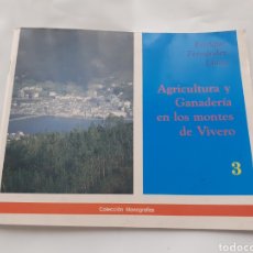 Libros de segunda mano: AGRICULTURA Y GANADERÍA EN LOS MONTES DE VIVERO, ENRIQUE FERNÁNDEZ LLANO, 1990. Lote 258078660