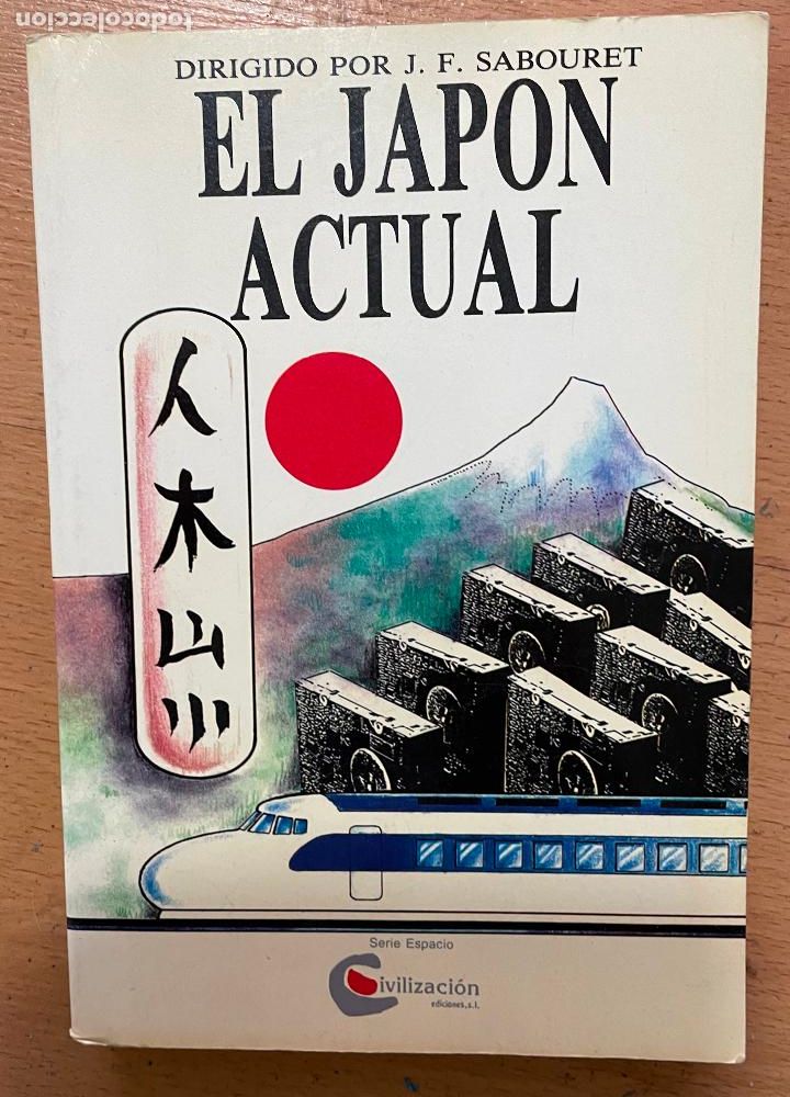 Libros de segunda mano: EL JAPON ACTUAL, JF Sabouret - Foto 1