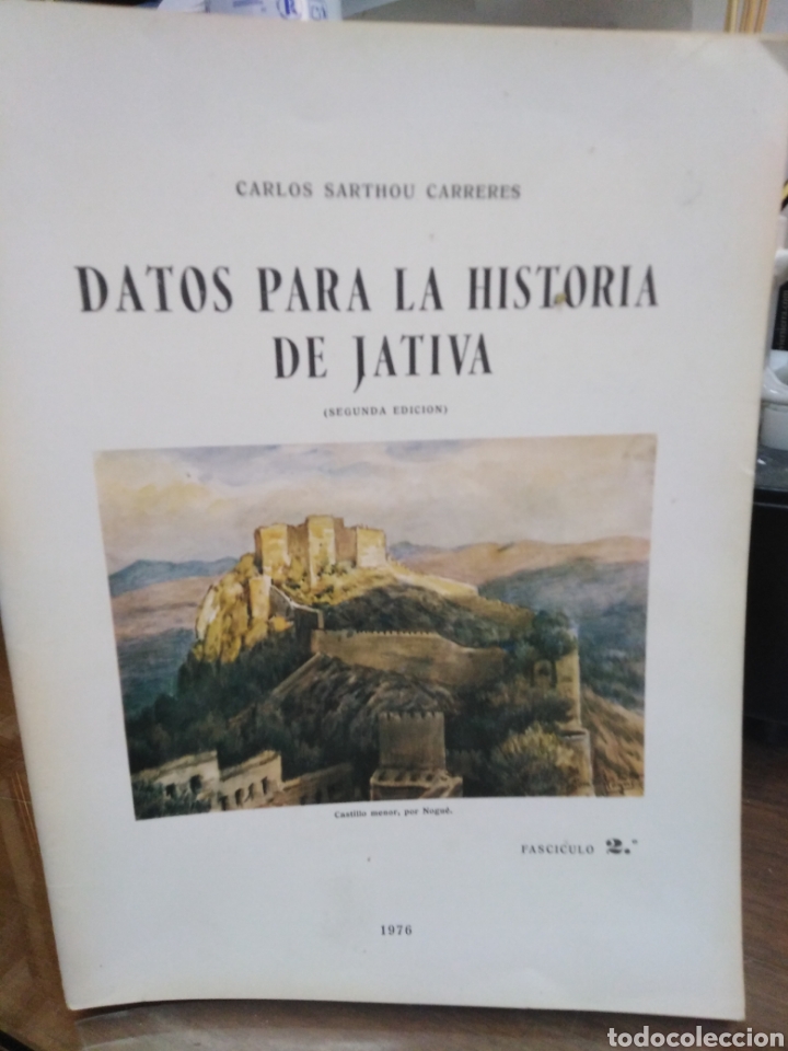 Libros de segunda mano: DATOS PARA LA HISTORIA DE JATIVA-CARLOS SARTHOU CARRERES-A FALTA DEL N&deg;1,TENEMOS 2 AL 10-1976