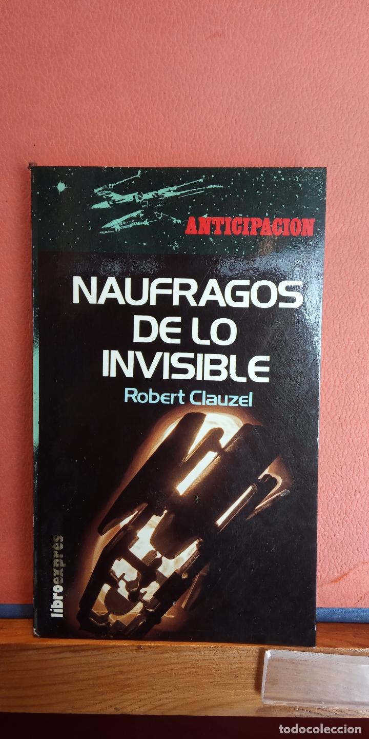 Libros de segunda mano: NAUFRAGOS DE LO INVISIBLE. ROBERT CLAUZEL. LIBROEXPRES. - Foto 1