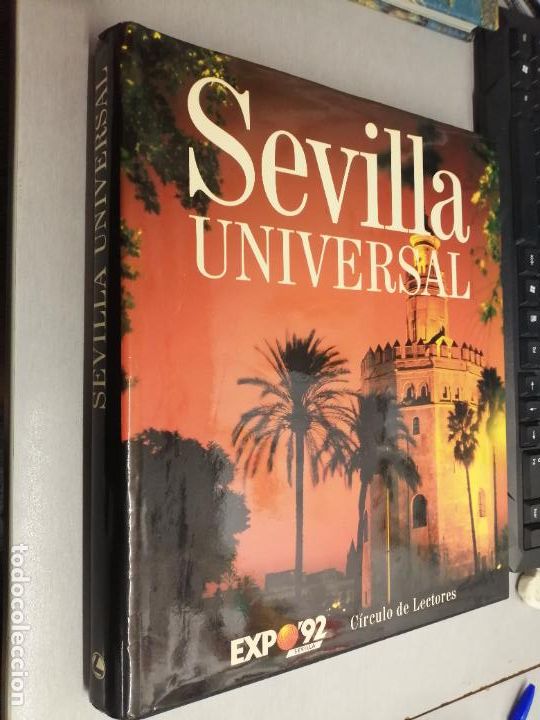 Libros de segunda mano: SEVILLA UNIVERSAL / EXPO 92 / VV. AA. / C&Iacute;RCULO DE LECTORES - Foto 1