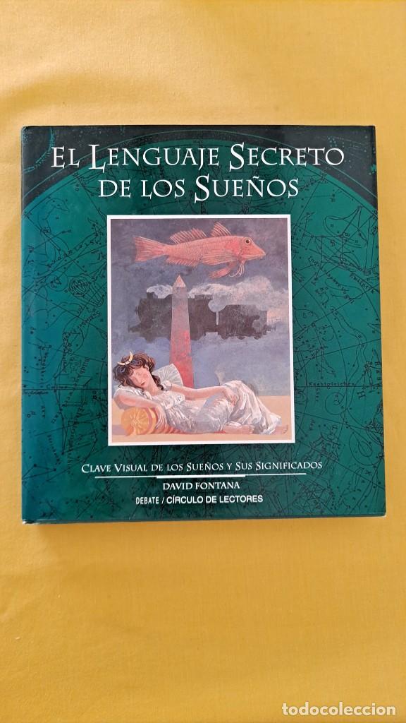 Libros de segunda mano: DAVID FONTANA - EL LENGUAJE SECRETO DE LOS SUE&Ntilde;OS - CIRCULO DE LECTORES 1994 - Foto 2