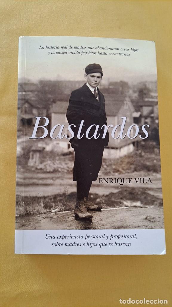 Libros de segunda mano: ENRIQUE VILLA - BASTARDOS - EDICIONES ARCOPRESS 2010 - Foto 2