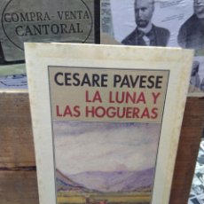Libros de segunda mano: LA LUNA Y LAS HOGUERAS. CESARE PAVESE.. Lote 258752325