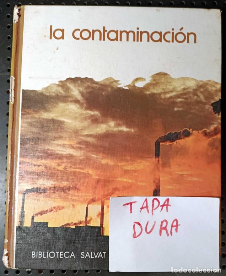 Libros de segunda mano: Libro: La Contaminaci&oacute;n, Ed. Salvat, 1973 - Foto 1