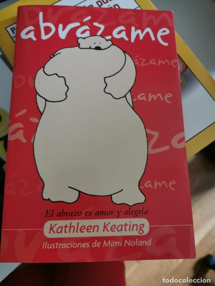Libros de segunda mano: ABR&Aacute;ZAME. EL ABRAZO ES AMOR Y ALEGR&Iacute;A KEATING, KATHLEEN - Foto 1