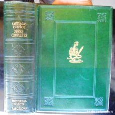 Libros de segunda mano: OBRES COMPLETES SANTIAGO RUSIÑOL 1947 1A ED. SELECTA, BIBLIOTECA PERENNE. Lote 259039410