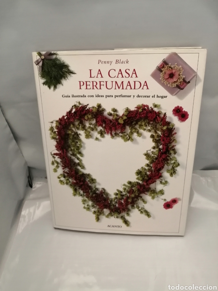 Libros de segunda mano: LA CASA PERFUMADA. GU&Iacute;A ILUSTRADA CON IDEAS PARA PERFUMAR Y DECORAR EL HOGAR (PRIMERA EDICI&Oacute;N) - Foto 1