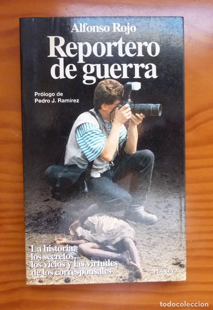 Libros de segunda mano: REPORTERO DE GUERRA / ALFONSO ROJO / 1&ordm; EDICION 1995 - Foto 1