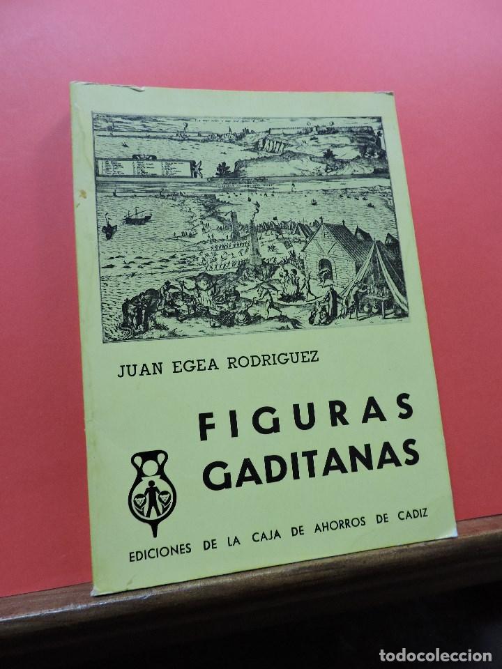 Libros de segunda mano: Figuras gaditanas. EGEA RODR&Iacute;GUEZ, Juan. Dedicatoria del Autor. 1974 - Foto 1