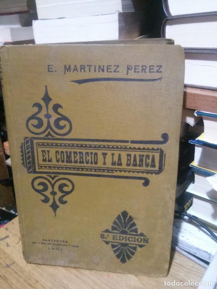 Libros de segunda mano: el comercio y la banca, e. martinez perez, SANTANDER 1901 - Foto 1