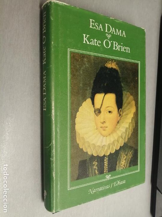 Second hand books: ESA DAMA / KATE O'BRIEN / NARRATIVAS EDHASA 1988