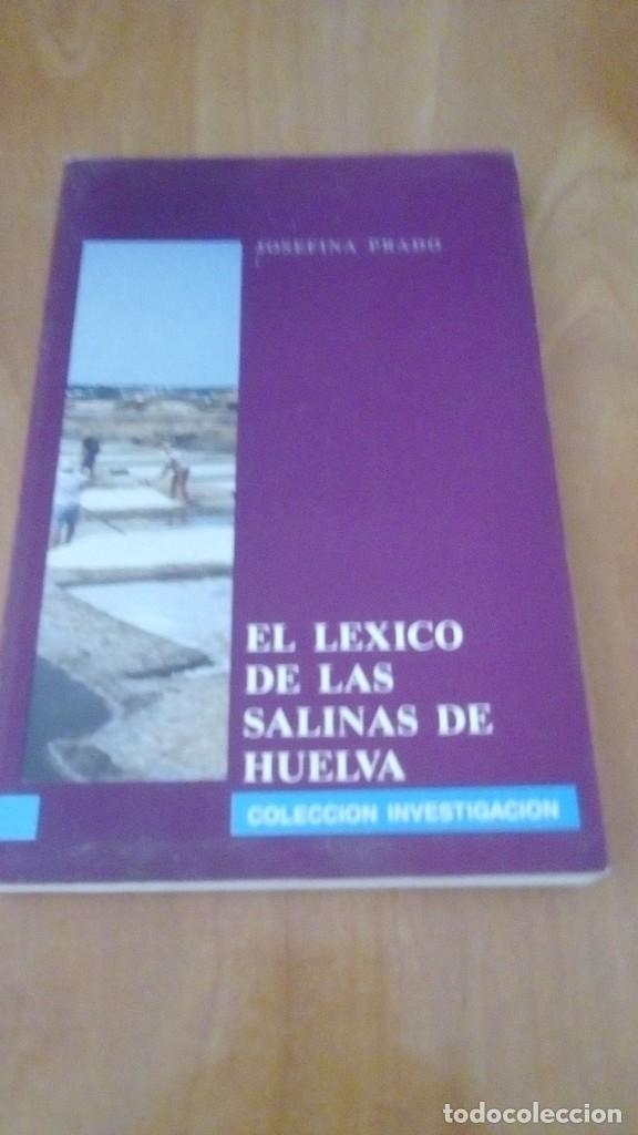 Libri di seconda mano: EL LEXICO DE LAS SALINAS DE HUELVA JOSEFINA PRADO