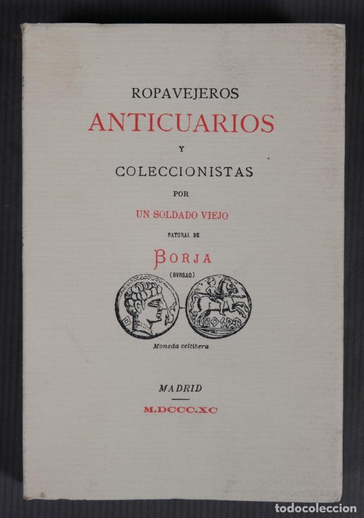 Gebrauchte B&uuml;cher: Ropavejeros anticuarios y coleccionistas por un soldado viejo-Facsimil 1990 de la edici&oacute;n de 1890