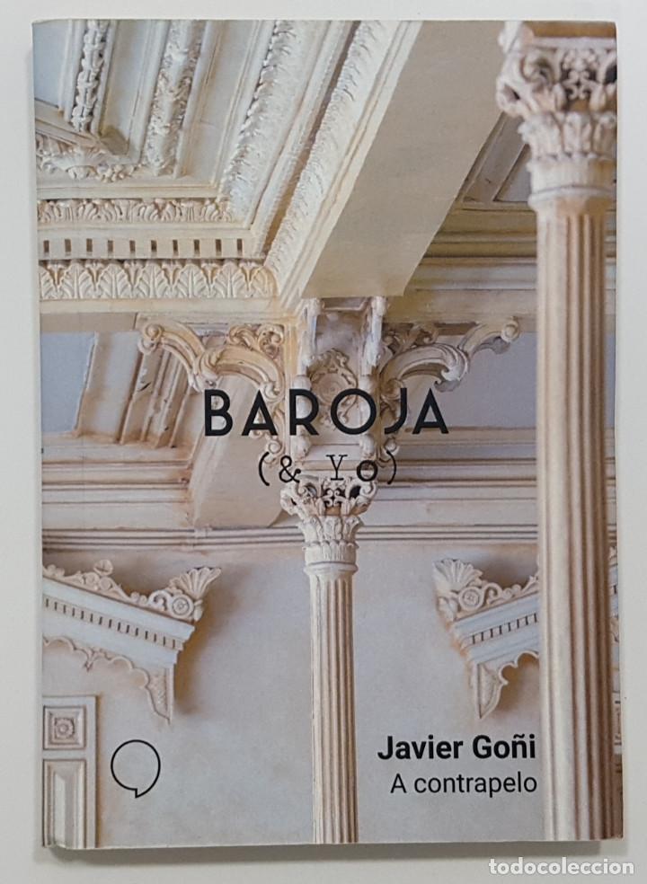 Libros de segunda mano: BAROJA Y YO. IPSO EDICIONES. N&ordm; 22. JAVIER GO&Ntilde;I. A CONTRAPELO - Foto 1