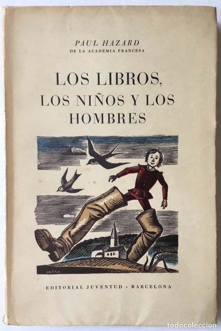 Libros de segunda mano: LOS LIBROS, LOS NI&Ntilde;OS Y LOS HOMBRES. - HAZARD, Paul. - Foto 1
