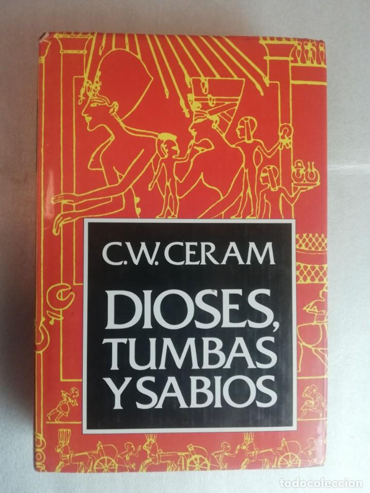 Libros de segunda mano: DIOSES, TUMBAS Y SABIOS - C. W. CERAM - Foto 1