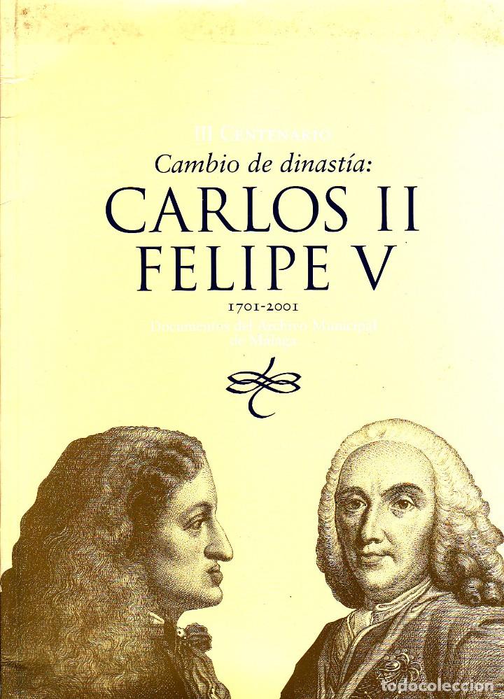 Libros de segunda mano: Cambio de Dinast&iacute;a: Carlos II -Felipe V (1701-2001)