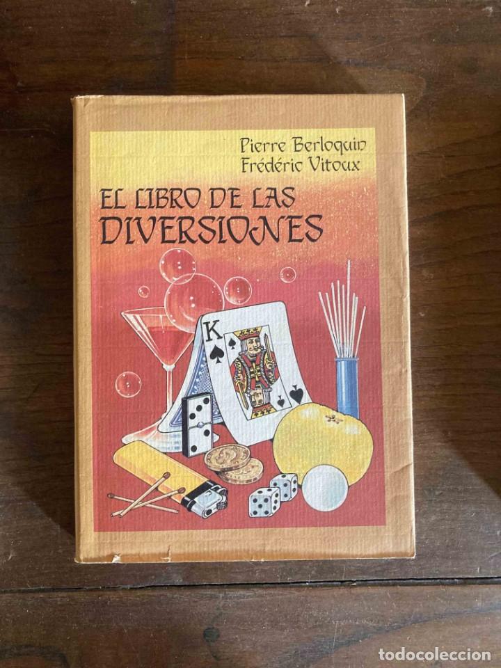 Libros de segunda mano: EL LIBRO DE LAS DIVERSIONES. PIERRE BERLOQUIN. FR&Eacute;D&Eacute;RIC VITOUX. 1987 - Foto 1