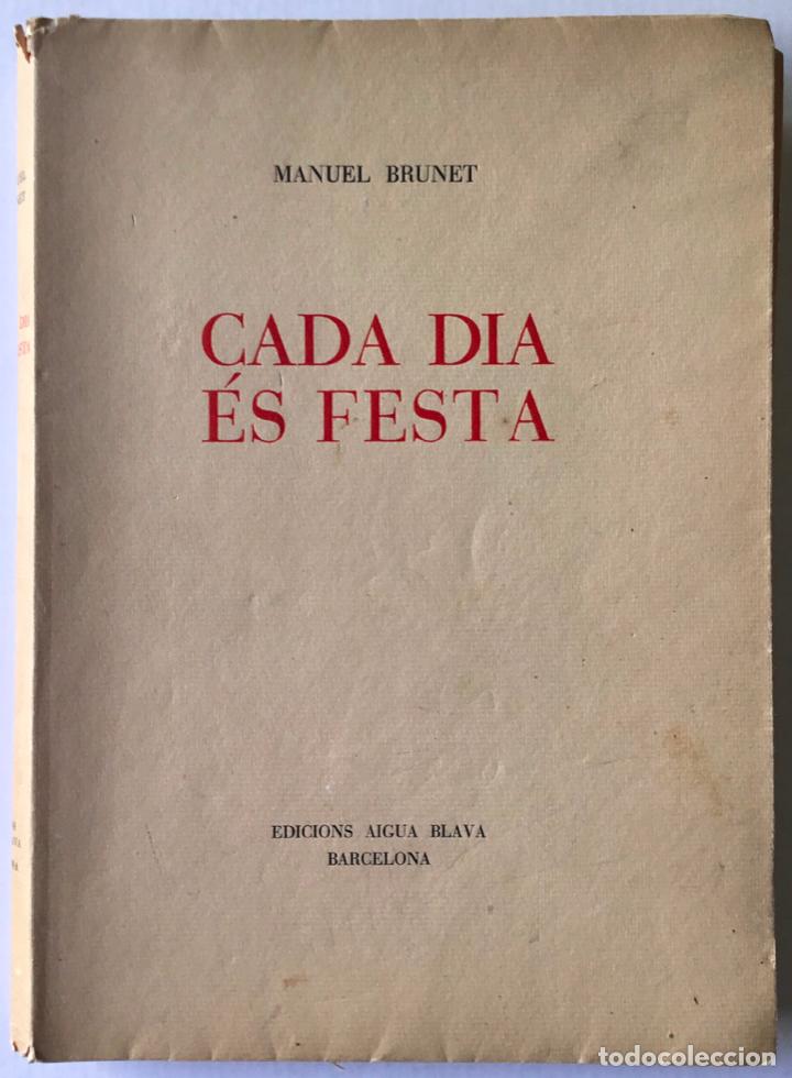 Libros de segunda mano: CADA DIA &Eacute;S FESTA. - BRUNET, Manuel. - Foto 1