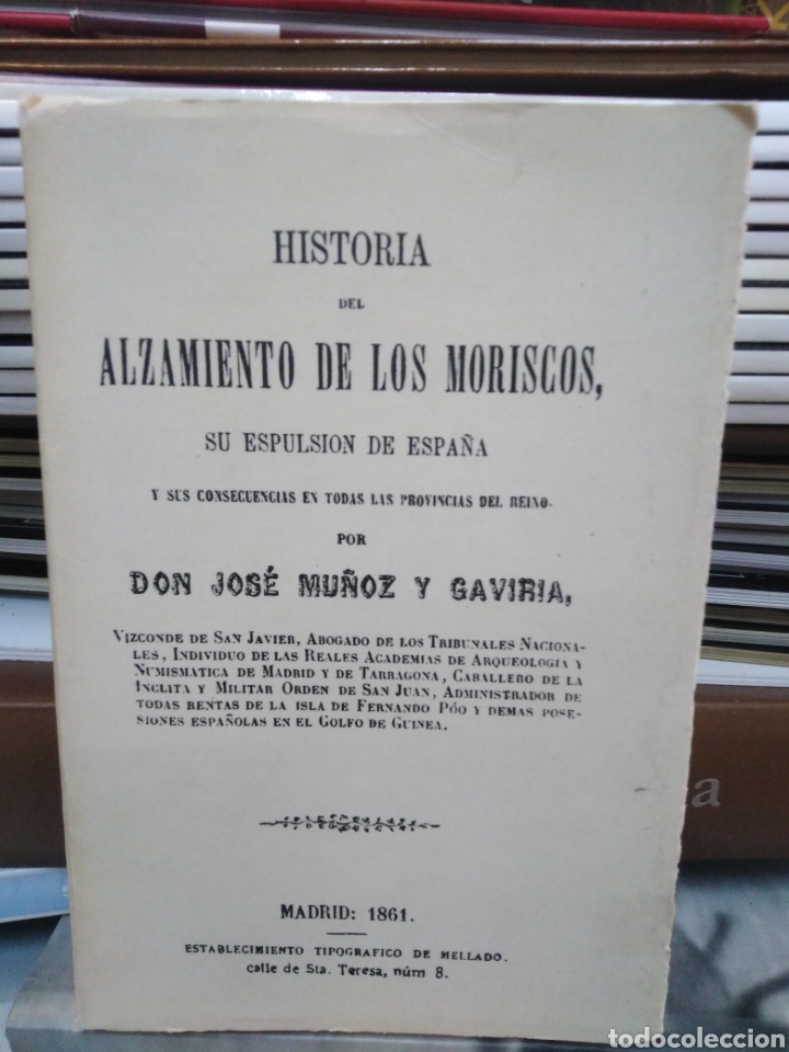 Libros de segunda mano: HISTORIA DEL ALZAMIENTO DE LOS MORISCOS(EDICION FACS&Iacute;MIL)JOS&Eacute; MU&Ntilde;OZ Y GAVIRIA-1861-1980