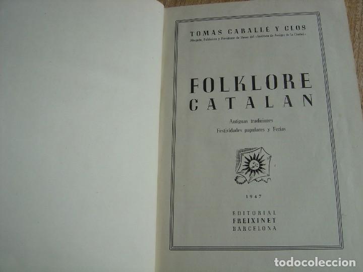 Libros de segunda mano: FOLKLORE CATAL&Aacute;N. TOM&Aacute;S CABALL&Eacute; CLOS. ED. FREIXINET 1947 BARCELONA - Foto 4