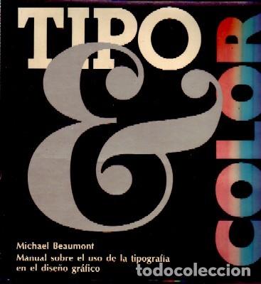 Libros de segunda mano: TIPO Y COLOR, BEAUMONT, MICHAEL,VA-302 - Foto 1