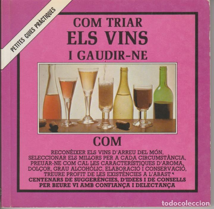 Libros de segunda mano: LLIBRE ... COM TRIAR ELS VINS I GAUDIR-NE - ARTHUR BONE - ED. BLUME - Foto 1