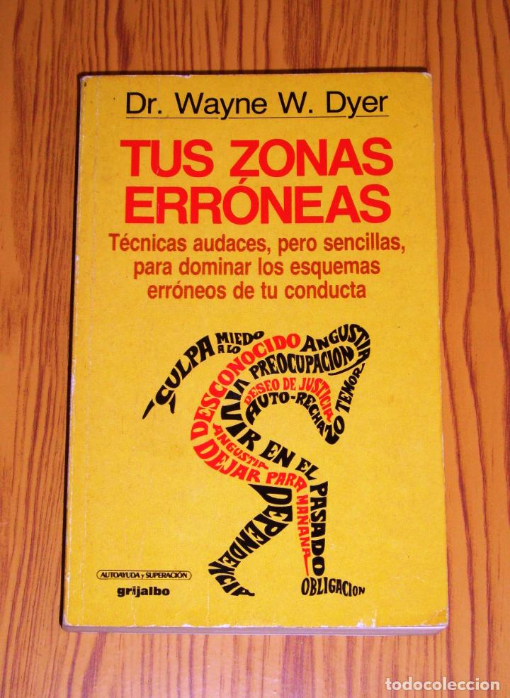 Libros de segunda mano: DYER, Wayne W. Tus zonas err&oacute;neas (Autoayuda y Superaci&oacute;n) - Foto 1