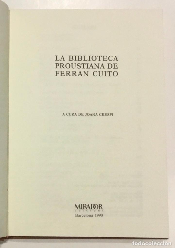 Libros de segunda mano: LA BIBLIOTECA PROUSTIANA DE FERRAN CUITO. - Foto 3