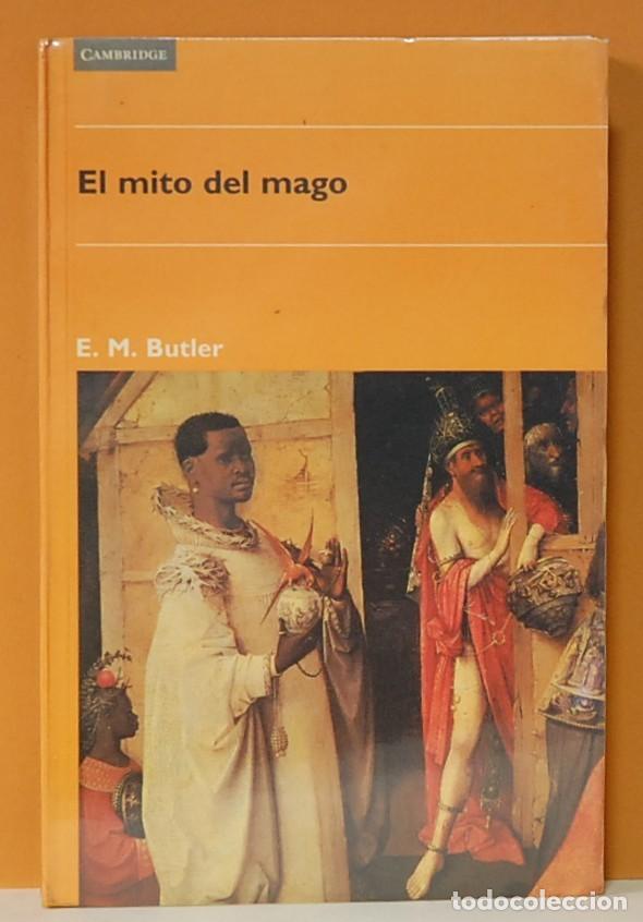 Libros de segunda mano: EL MITO DEL MAGO. E. M. Butler. Cambridge University Press. 1997 - Foto 1