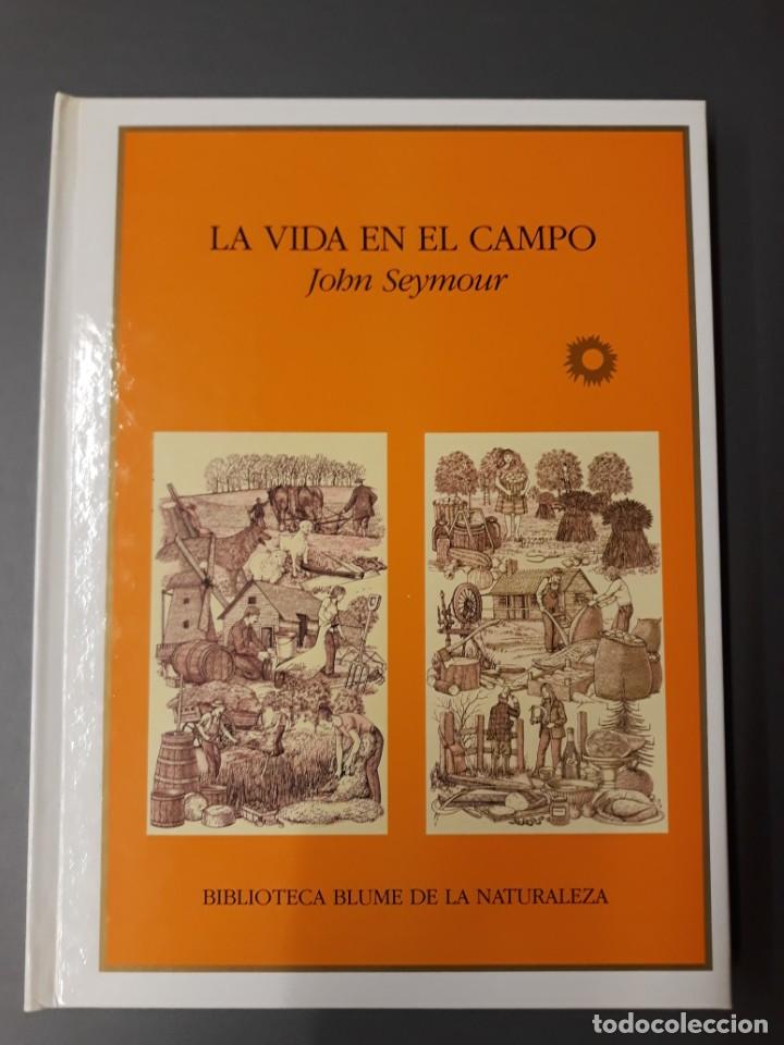 Libros de segunda mano: SEYMOUR, JOHN. LA VIDA EN EL CAMPO - Foto 1
