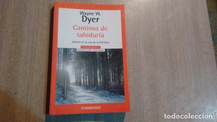 Libros de segunda mano: CAMINOS DE SABIDURIA - WAYNE W. DYER - - Foto 1