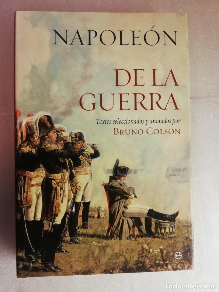 Libros de segunda mano: NAPOLEON. DE LA GUERRA. SELECCI&Oacute;N DE TEXTOS, BRUNO COLSON - Foto 1