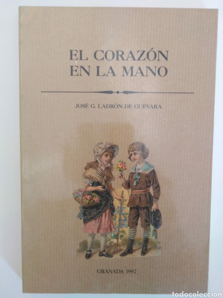 Libros de segunda mano: JOS&Eacute; G. LADR&Oacute;N DE GUEVARA, EL CORAZ&Oacute;N EN LA MANO - Foto 1