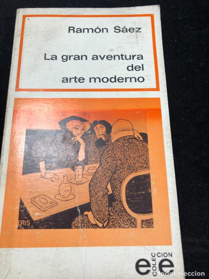 Gebrauchte B&uuml;cher: La gran aventura del arte moderno, Ram&oacute;n S&aacute;ez, Ediciones del espejo,1974.