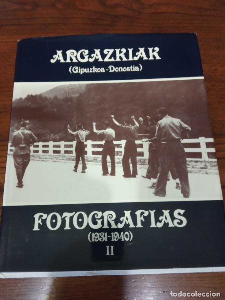Libri di seconda mano: Argazkiak II. Gipuzkoa-Donostia. Fotograf&iacute;as 1931-1940.